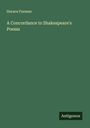 Horace Furness: A Concordance to Shakespeare's Poems, Buch
