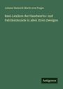 Johann Heinrich Moritz Von Poppe: Real-Lexikon der Handwerks- und Fabrikenkunde in allen ihren Zweigen, Buch