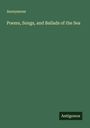 Anonymous: Poems, Songs, and Ballads of the Sea, Buch