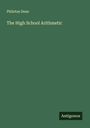 Philotus Dean: The High School Arithmetic, Buch