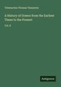 Telemachus Thomas Timayenis: A History of Greece from the Earliest Times to the Present, Buch