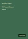 William D. Howells: A Woman's Reason, Buch