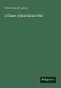 H. Mortimer Franklyn: A Glance at Australia in 1880, Buch