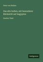 Peter Von Bohlen: Das alte Indien, mit besonderer Rücksicht auf Aegypten, Buch