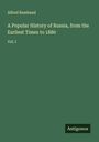 Alfred Rambaud: A Popular History of Russia, from the Earliest Times to 1880, Buch