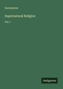 Anonymous: Supernatural Religion, Buch