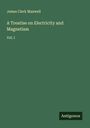 James Clerk Maxwell: A Treatise on Electricity and Magnetism, Buch