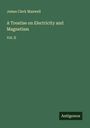 James Clerk Maxwell: A Treatise on Electricity and Magnetism, Buch