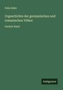 Felix Dahn: Urgeschichte der germanischen und romanischen Völker, Buch