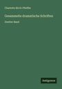 Charlotte Birch-Pfeiffer: Gesammelte dramatische Schriften, Buch