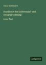 Oskar Schlömilch: Handbuch der Differenzial- und Integralrechnung, Buch