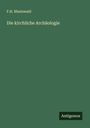 F. H. Rheinwald: Die kirchliche Archäologie, Buch