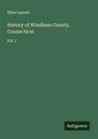 Ellen Larned: History of Windham County, Connecticut, Buch