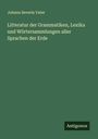 Johann Severin Vater: Litteratur der Grammatiken, Lexika und Wörtersammlungen aller Sprachen der Erde, Buch