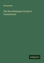 Anonymous: The New Shakspere Society's Transactions, Buch