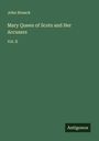 John Hosack: Mary Queen of Scots and Her Accusers, Buch