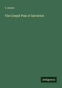 T. Brents: The Gospel Plan of Salvation, Buch