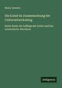 Moriz Carriere: Die Kunst im Zusammenhang der Culturentwickelung, Buch