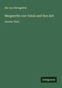 Ida von Düringsfeld: Margarethe von Valois und ihre Zeit, Buch