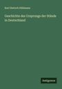 Karl Dietrich Hüllmann: Geschichte des Ursprungs der Stände in Deutschland, Buch