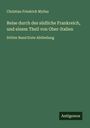 Christian Friedrich Mylius: Reise durch des südliche Frankreich, und einem Theil von Ober-Italien, Buch
