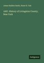 James Hadden Smith: 1687. History of Livingston County, New York, Buch