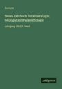 Anonym: Neues Jahrbuch für Mineralogie, Geologie and Palaeontologie, Buch