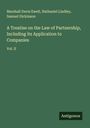 Marshall Davis Ewell: A Treatise on the Law of Partnership, Including its Application to Companies, Buch