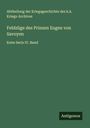 Abtheilung der Kriegsgeschichte des k. k. Kriegs-Archives: Feldzüge des Prinzen Eugen von Savoyen, Buch