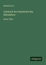 Heinrich Leo: Lehrbuch der Geschichte des Mittelalters, Buch