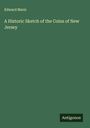Edward Maris: A Historic Sketch of the Coins of New Jersey, Buch