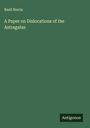 Basil Norris: A Paper on Dislocations of the Astragalus, Buch