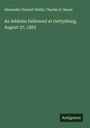 Alexander Stewart Webb: An Address Delivered at Gettysburg, August 27, 1883, Buch