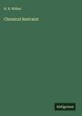 H. B. Wilbur: Chemical Restraint, Buch