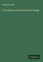 George W. Davis: A Treatise on the Culture of the Orange, Buch