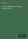 Z. H. Mason: A General Description of Orange County, Florida, Buch