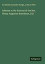 Archibald Alexander Hodge: Address at the Funeral of the Rev. Henry Augustus Boardman, D.D., Buch