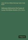 James Mccosh: Addresses Delivered at the Funera of Lyman Hotchkiss Atwater, D.D., LL.D.,, Buch