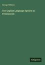 George Withers: The English Language Spelled as Pronounced, Buch