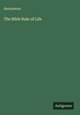 Anonymous: The Bible Rule of Life, Buch