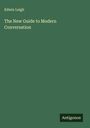 Edwin Leigh: The New Guide to Modern Conversation, Buch