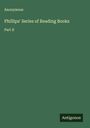 Anonymous: Phillips' Series of Reading Books, Buch