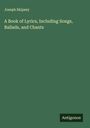 Joseph Skipsey: A Book of Lyrics, Including Songs, Ballads, and Chants, Buch