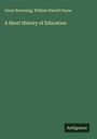 Oscar Browning: A Short History of Education, Buch