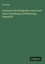 Carl Pfaff: Geschichte des Pfalzgrafen-Amtes nach seiner Entstehung und Bedeutung dargestellt, Buch
