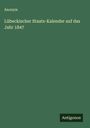 Anonym: Lübeckischer Staats-Kalender auf das Jahr 1847, Buch