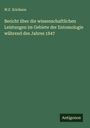 W. F. Erichson: Bericht über die wissenschaftlichen Leistungen im Gebiete der Entomologie während des Jahres 1847, Buch