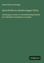 Eduard Maria Oettinger: Kurze Briefe an meinen langen Vetter, Buch