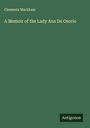 Clements Markham: A Memoir of the Lady Ana De Osorio, Buch