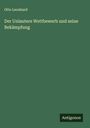Otto Leonhard: Der Unlautere Wettbewerb und seine Bekämpfung, Buch